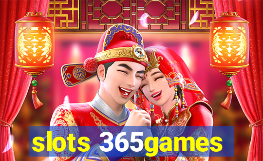 slots 365games